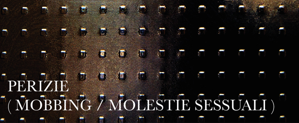 PERIZIE (MOBBING / MOLESTIE SESSUALI)